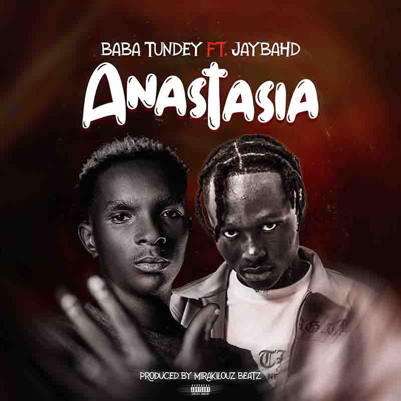 Baba Tundey Anastasia ft Jay Bahd