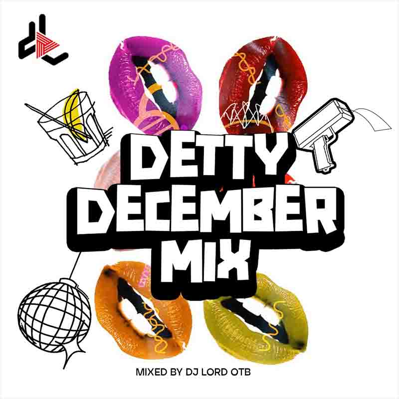 DJ Lord OTB Detty December Mix