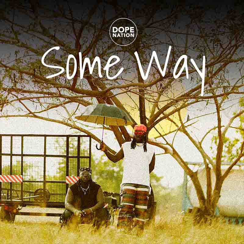 DopeNation - Some Way (Ghanapiano MP3 Download)