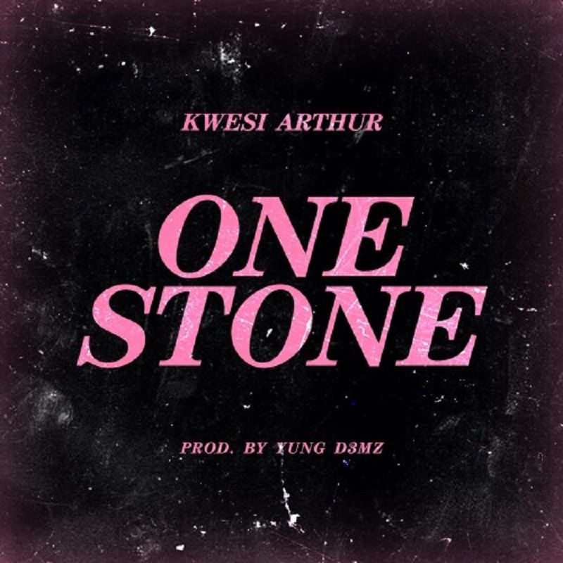 Kwesi Arthur – One Stone 