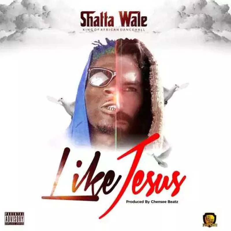 Shatta Wale – Like Jesus 