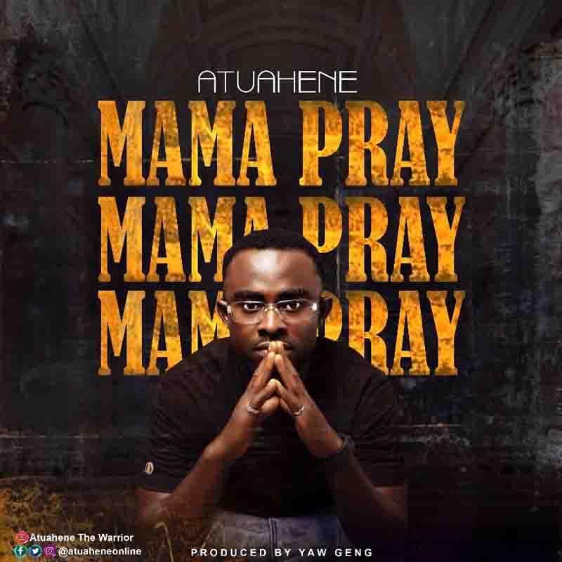 Atuahene Mama Pray