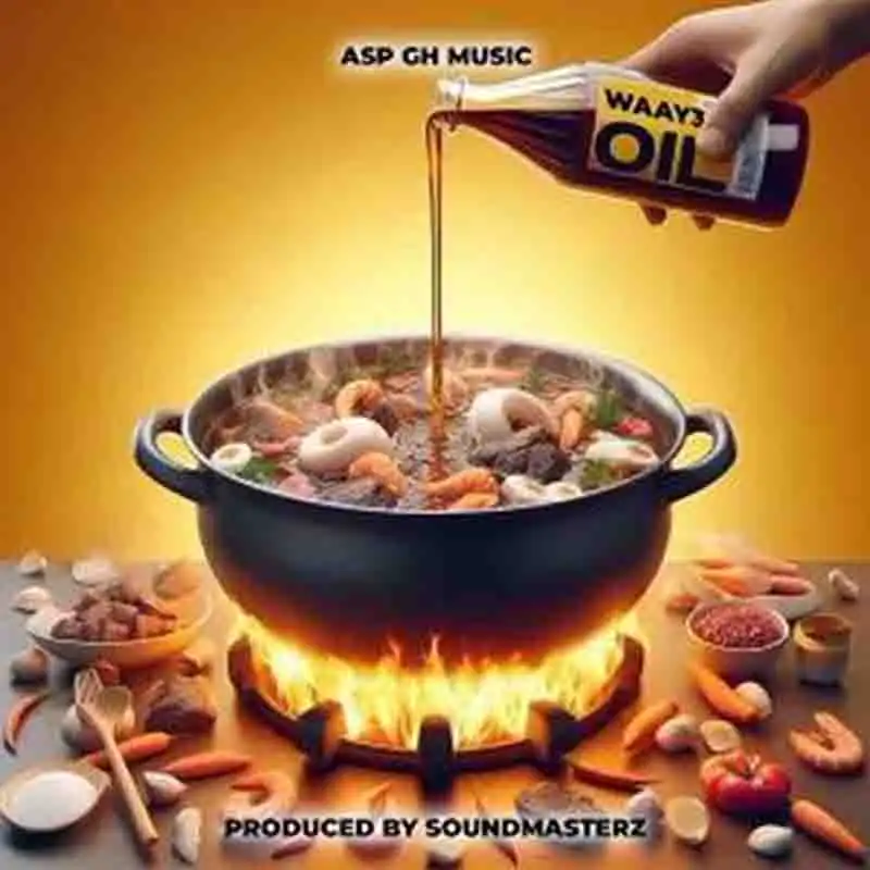 ASP GH - Wa Y3 oil (Ghana MP3 Music)