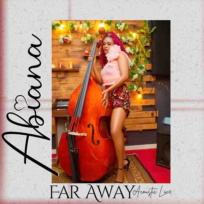 Abiana - Far Away (Acoustic Live) (Ghana Afrobeat)