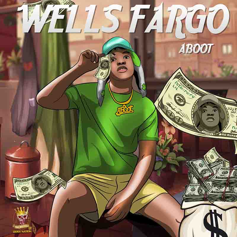 Aboot - Wells Fargo (Prod by Bootman)