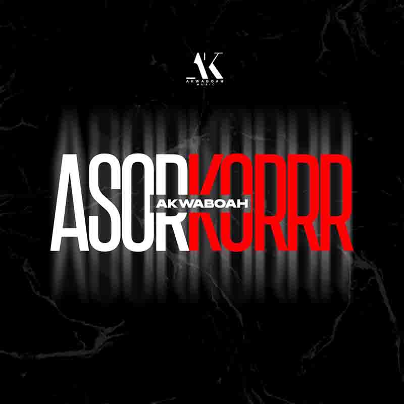 Akwaboah - Asorkorrr (Prod by KC Beatz)