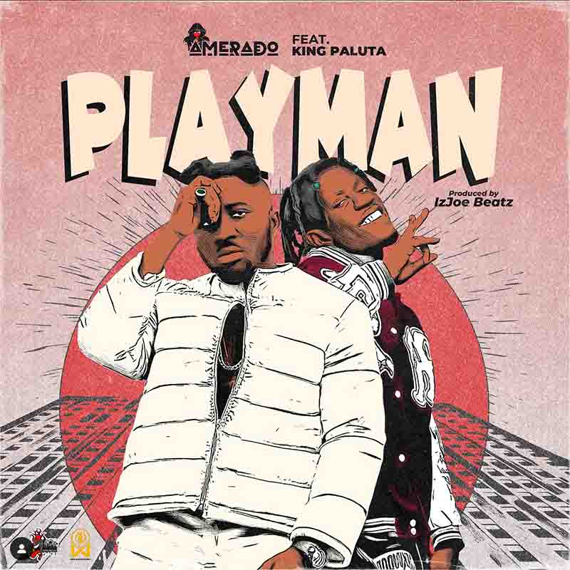 Amerado - Playman ft King Paluta (Prod by Itz Joe MadeIt)