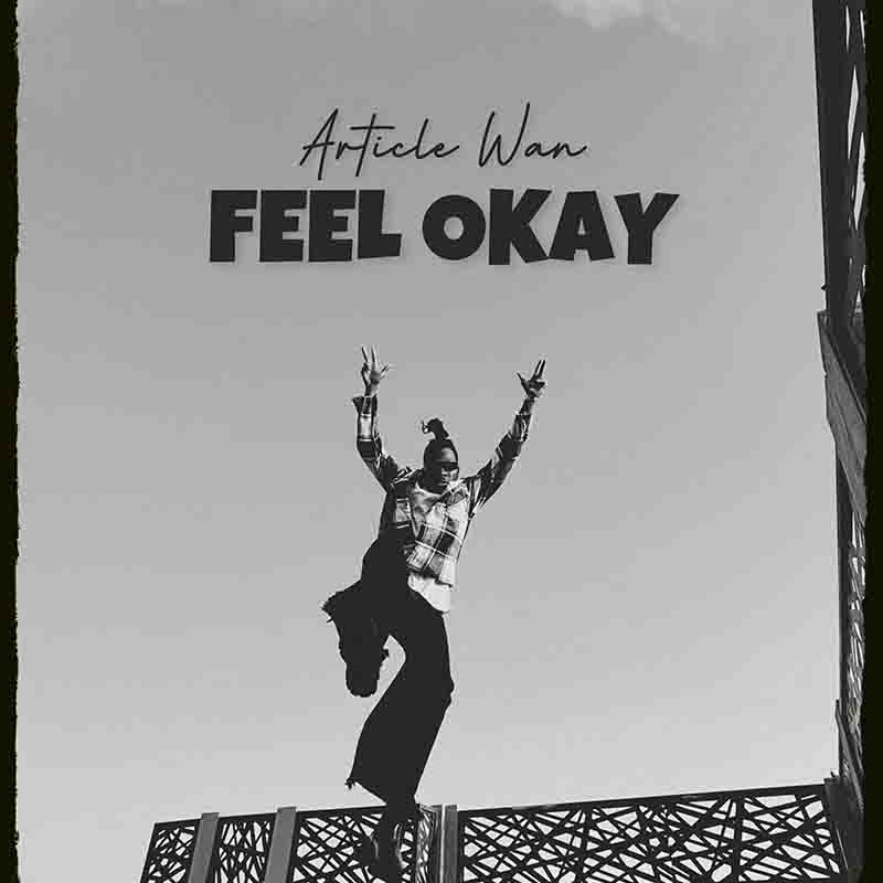 Article Wan - Feel Okay (Produced by Article Wan)