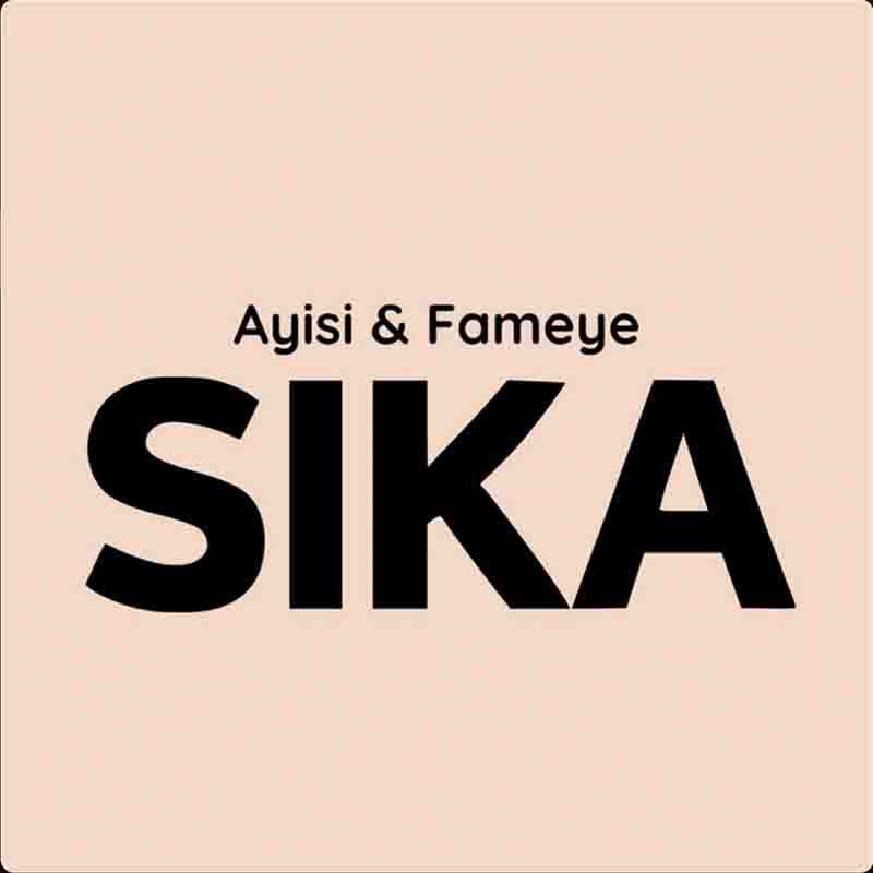 Ayisi & Fameye Sika