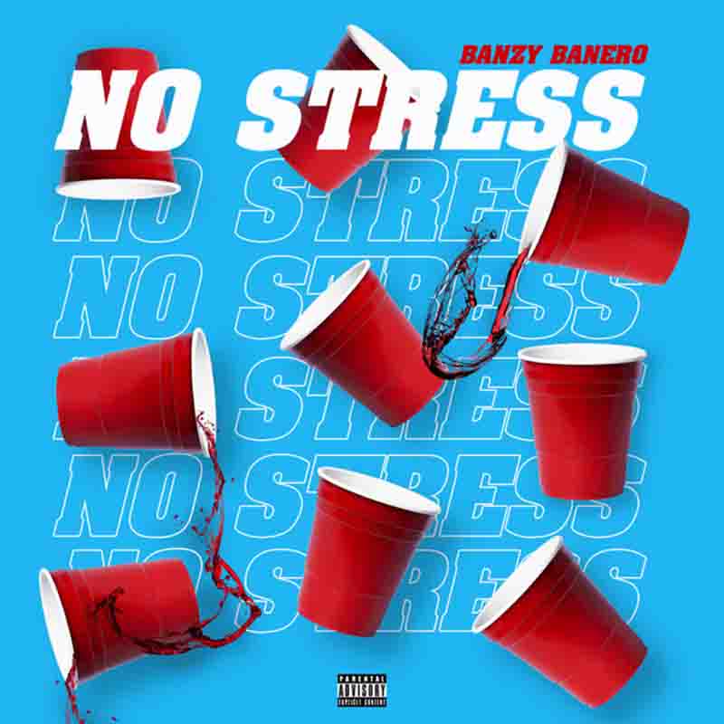 Banzy Banero - No Stress (Prod by Mel Blakk)