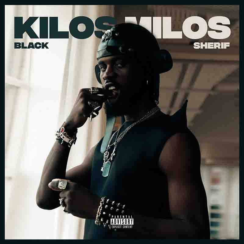 Black Sherif - Kilos Milos (Ghana Afrobeat)