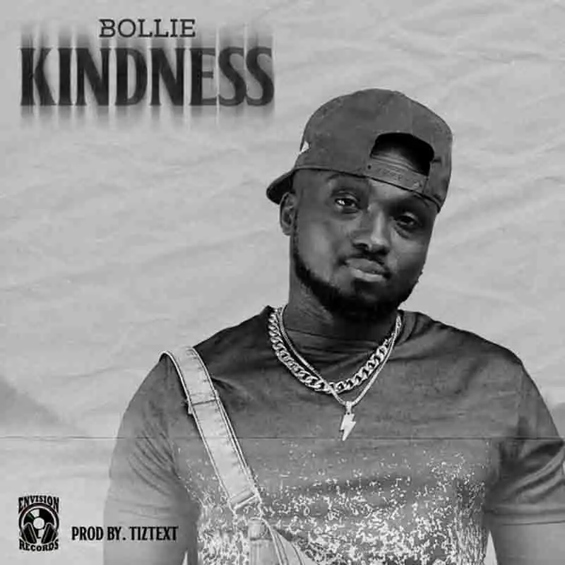 Bollie - Kindness (Produced by Tiztext) Ghana Afrobeat