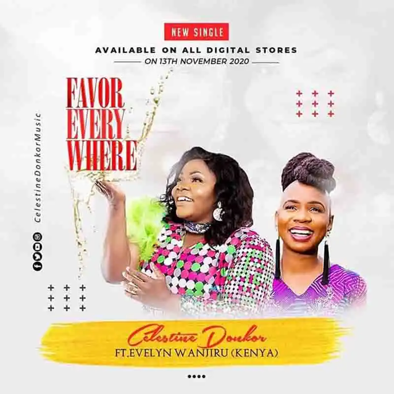 Celestine Donkor – Favor Everywhere ft. Evelyn Wanjiru