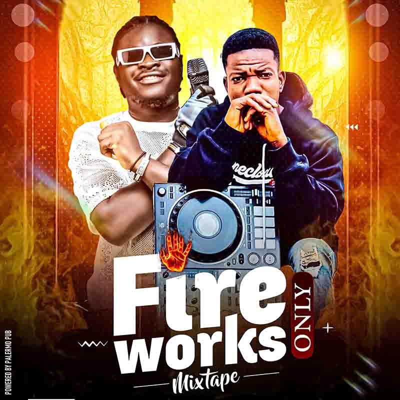 DJ AJ GH - Fireworks Only (Volume 1 Mixtape) with MC Kontowa