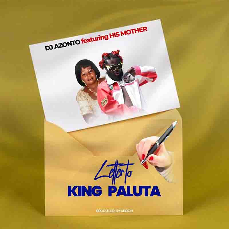 DJ Azonto - Letter to King Paluta (Prod by Abochi)
