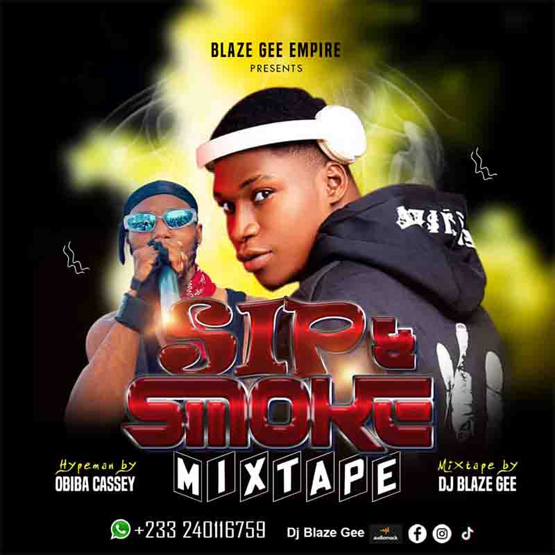 DJ Blaze Gee & Hypeman Cassey - Sip and Smoke (Volume 1)