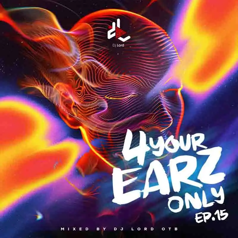 DJ Lord OTB - 4 Your Earz Only (Volume 15) (Mixtape)