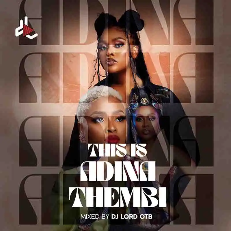 DJ Lord OTB - This is Adina Thembi (DJ Mixtape)