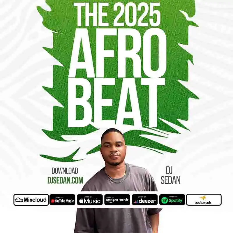 DJ Sedan - The 2025 Afrobeat Mixtape (MP3 Download)