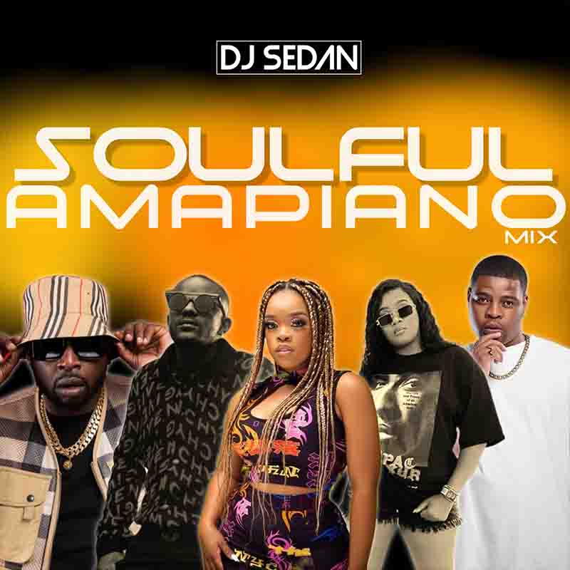 DJ Sedan - Soulful Amapiano Mix (DJ Mixtape)