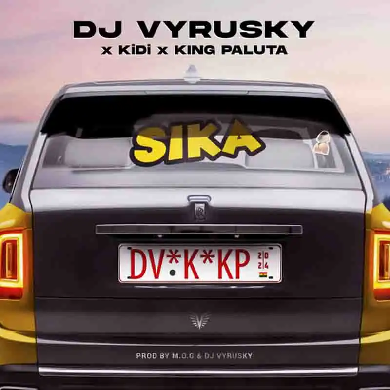 DJ Vyrusky - Sika ft Kidi & King Paluta (Prod by MOG Beatz & DJ Vyrusky)