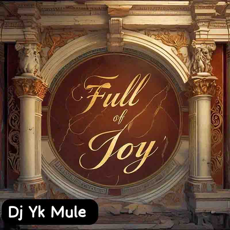 Dj Yk Mule - Full of Joy (Prod by DJ YK)