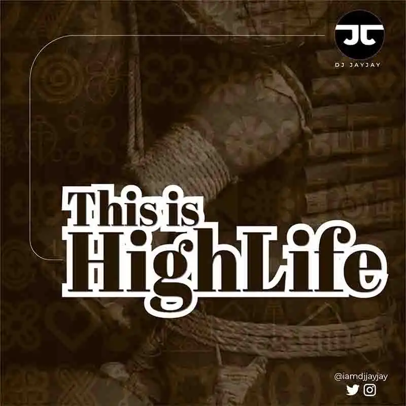 DJ Jayjay This is Highlife