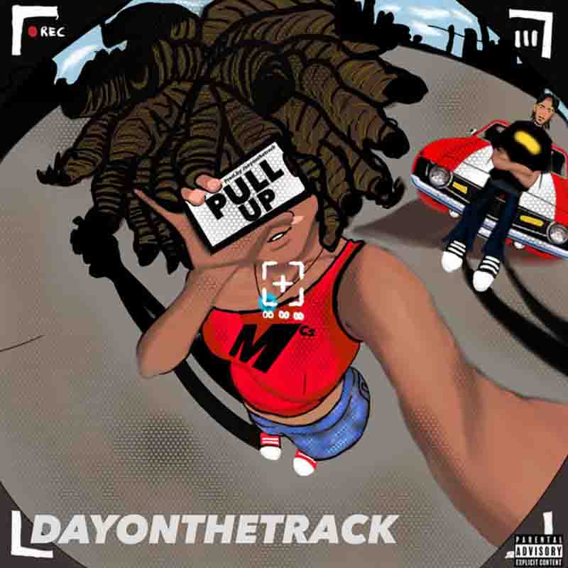 Dayonthetrack - Pull Up (Ghana MP3 Music 2025)