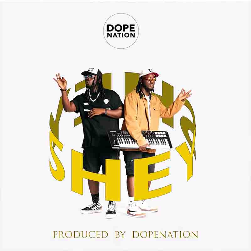 DopeNation - Shey (Produced by DopeNation)