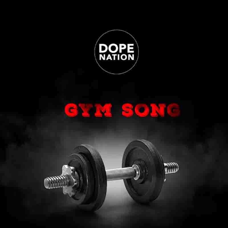 DopeNation Gym Song