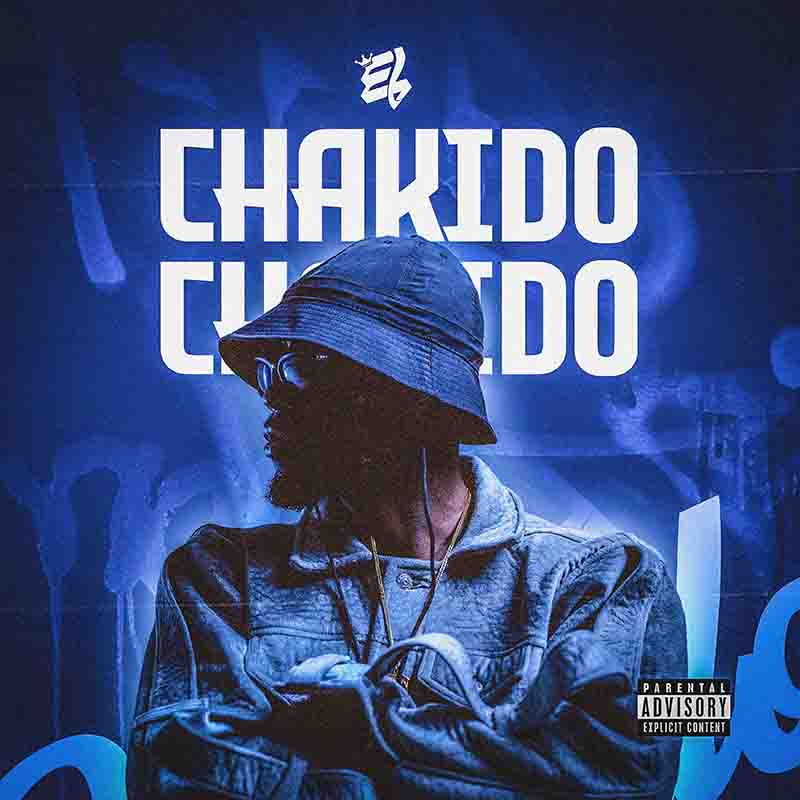 E.L - Chakido (Ghana Afrobeat 2024 Music)
