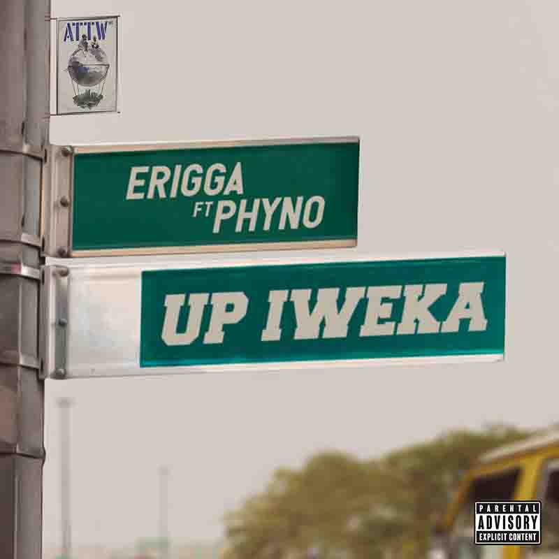 Erigga Up Iweka ft Phyno