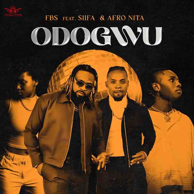 FBS - Odogwu ft Siifa & Afronita (Ghana Afrobeat)