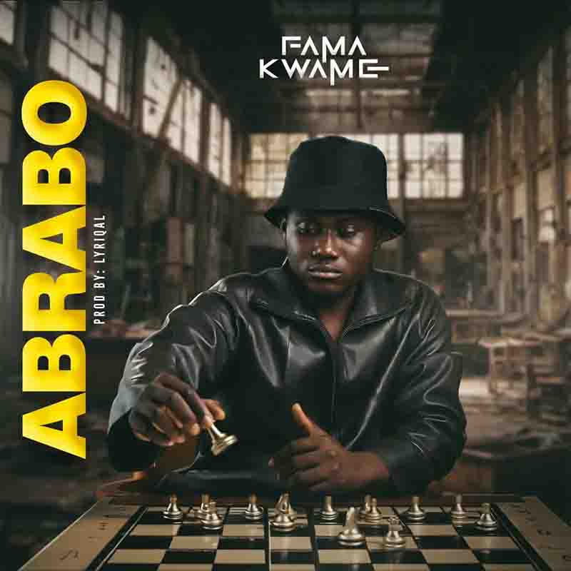 Fama Kwame - Abrabo (Prod by Lyriqal Beat & Fox beatz)