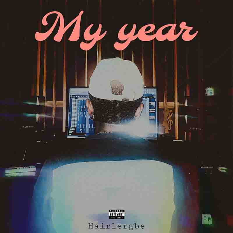 Hairlergbe - My Year (Produced by Hairlergbe)