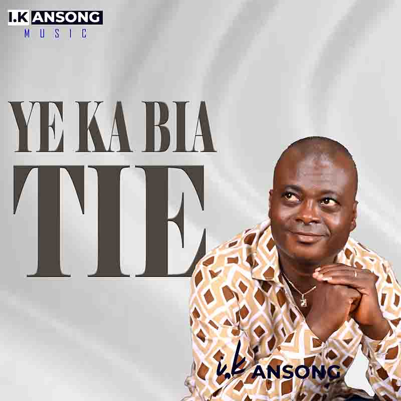 I.K Ansong - Y3 Ka Bia Tie