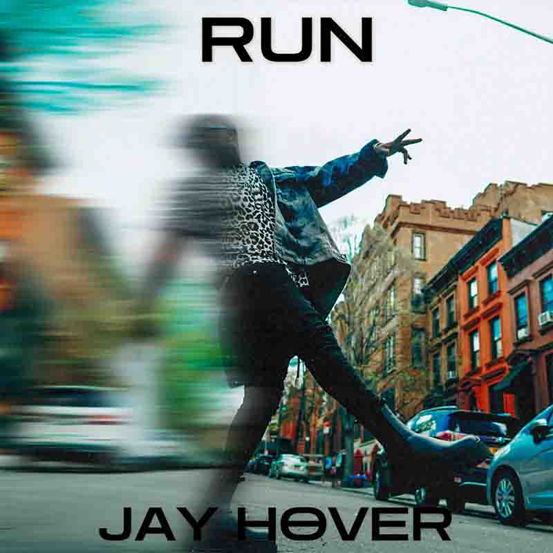 Jay Hover - Run (Produced by Citruss Beatz)