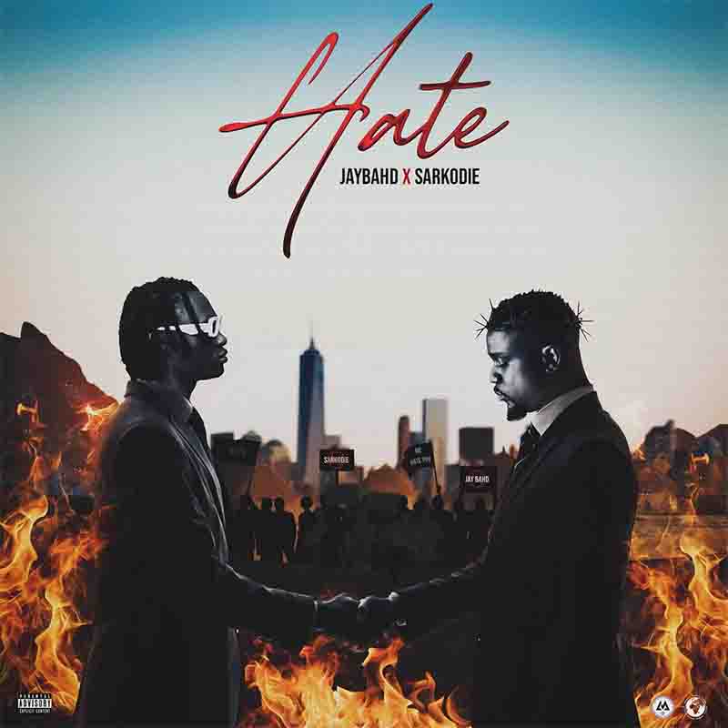 Jay Bahd, Sarkodie - Hate (Prod by Kwame Agger)