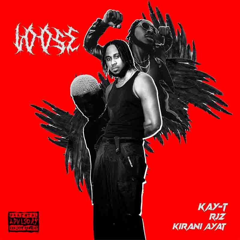 Kay-T, RJZ & Kirani Ayat - Loose (Produced by Nxwrth)