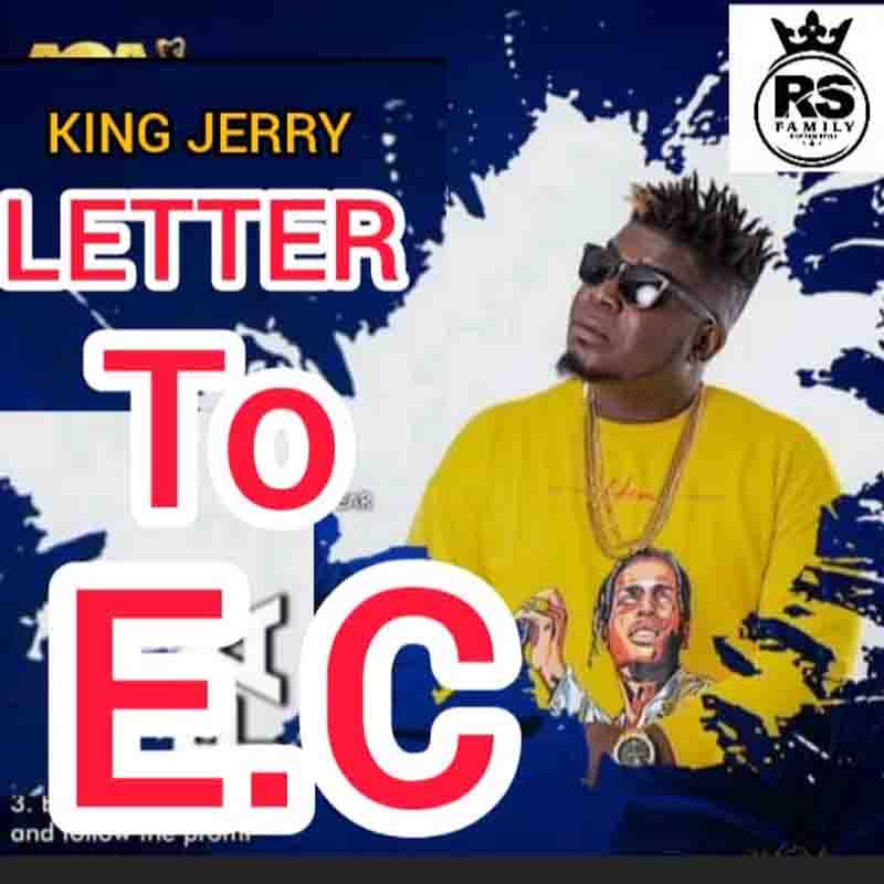 King Jerry RS - Letter To EC (Ghana MP3)