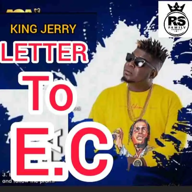 King Jerry RS - Letter To EC (Ghana MP3)