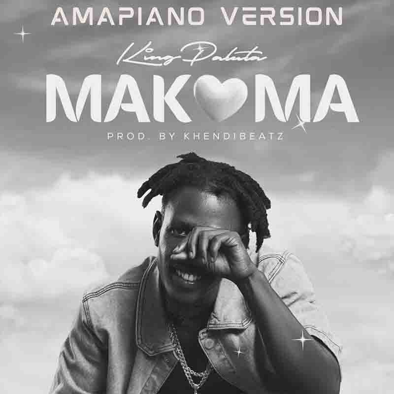 King Paluta Makoma Amapiano Version