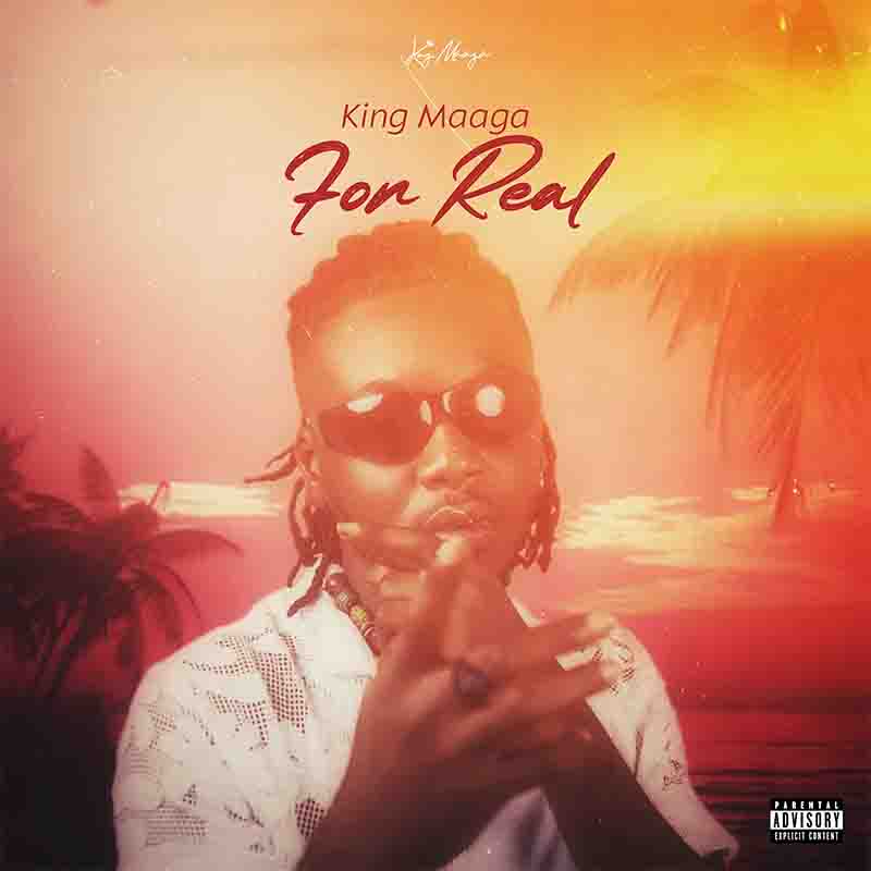 King Maaga - For Real (Produced by King Maaga)