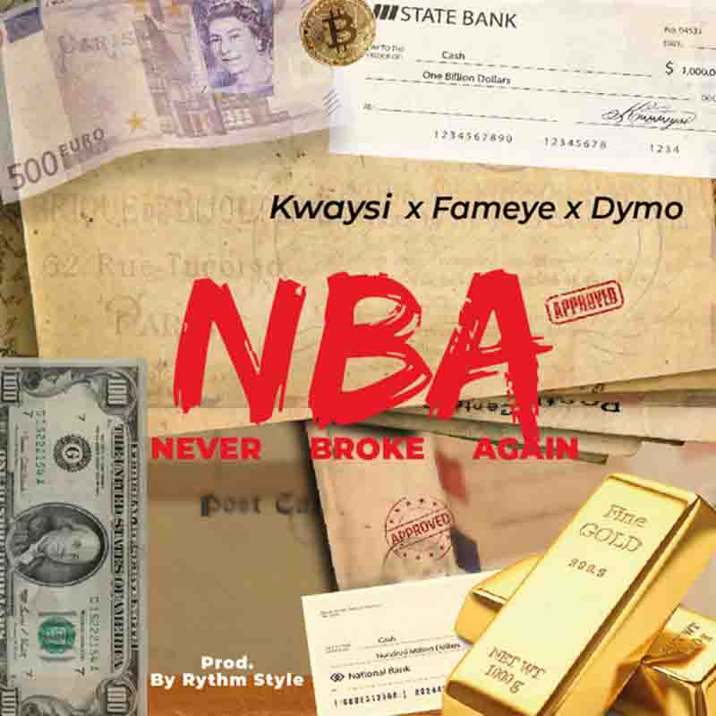 Kwaysi Fameye Dymo Never Broke Again