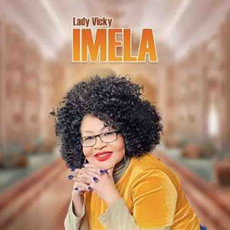 Lady Vicky - Imela (Prod by ItzJoe MadeIt)