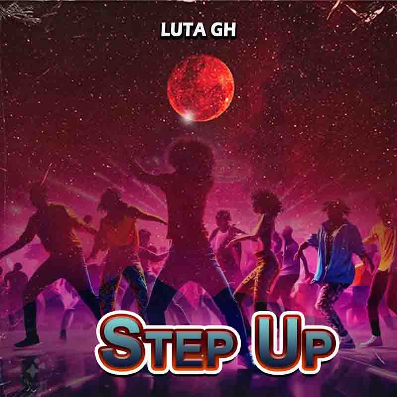 Luta Gh - Step Up (Prod by Jaemally)