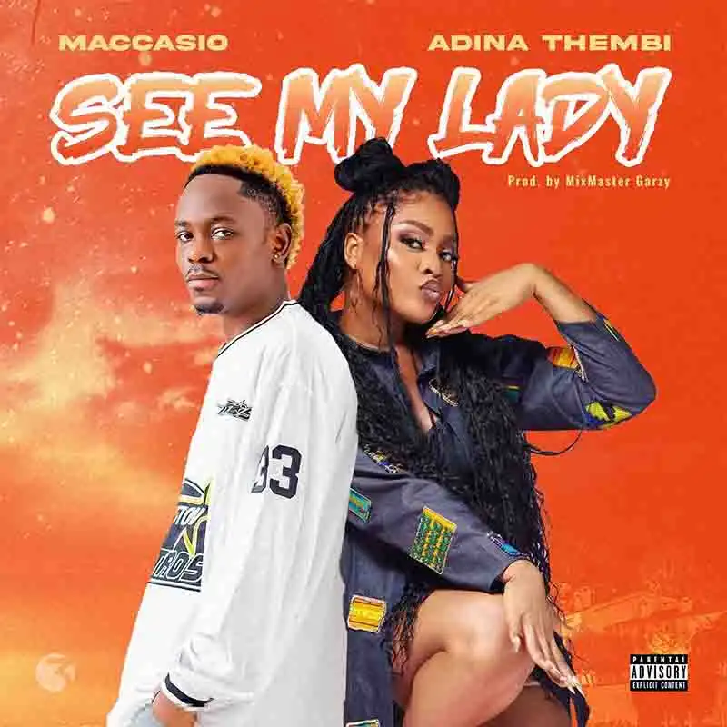 Maccasio - See My Lady ft Adina (Prod by Mix Master Garzy)