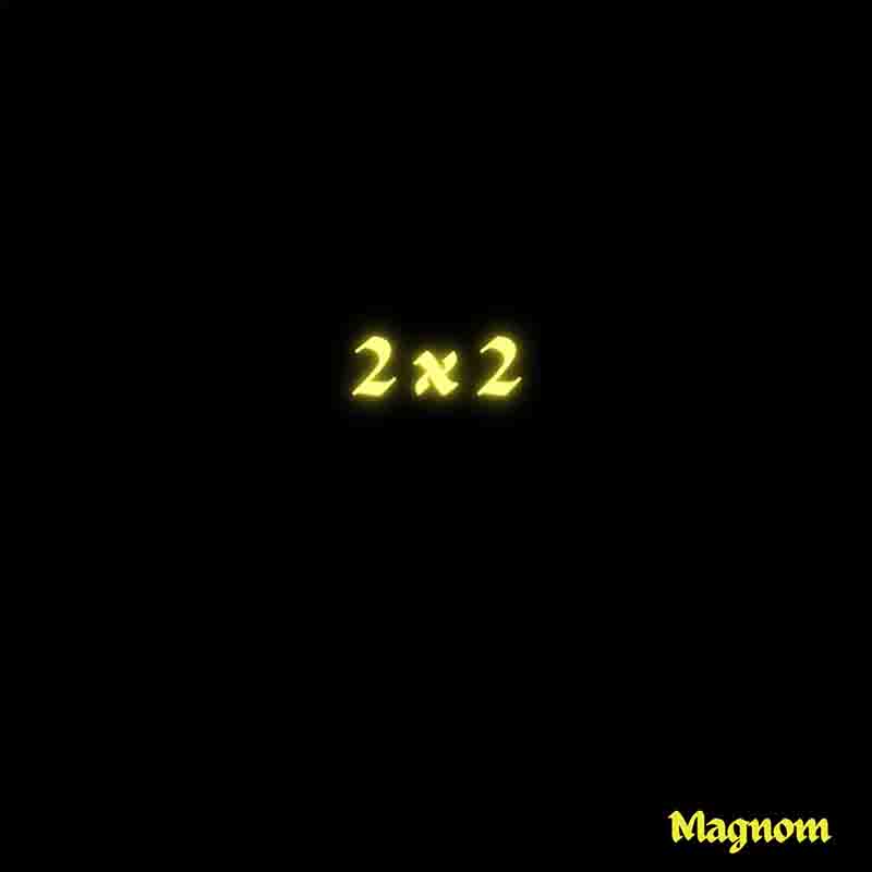Magnom - 2 X 2 (Produced by Magnom)