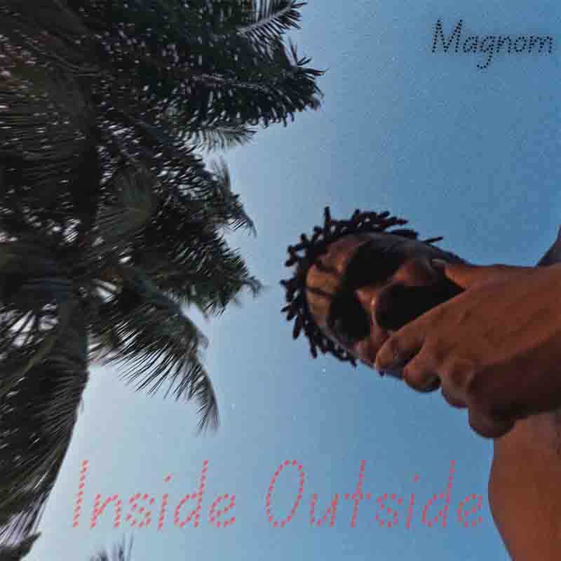 Magnom - Inside Outside (Prod by Magnom)