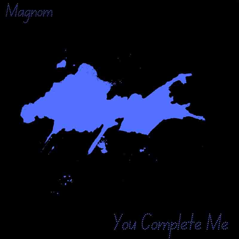 Magnom - You Complete Me (Produced by Magnom)